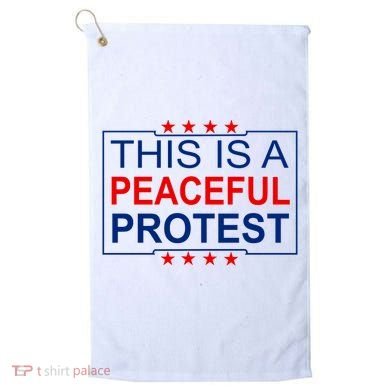 This Is A Peaceful Protest Pro Trump Golf Towel