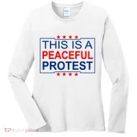 This Is A Peaceful Protest Pro Trump Women's Long Sleeve Shirt thumb 0