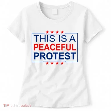 This Is A Peaceful Protest Pro Trump Women's T-Shirt