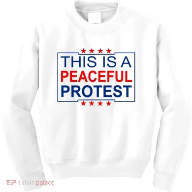 This Is A Peaceful Protest Pro Trump Kids Sweatshirt