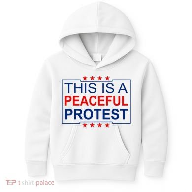 This Is A Peaceful Protest Pro Trump Kids Hoodie