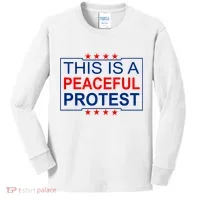This Is A Peaceful Protest Pro Trump Kids Long Sleeve Shirt thumb 0