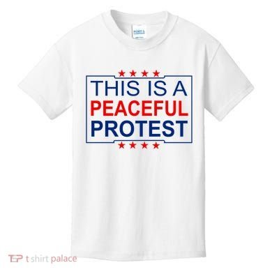 This Is A Peaceful Protest Pro Trump Kids T-Shirt