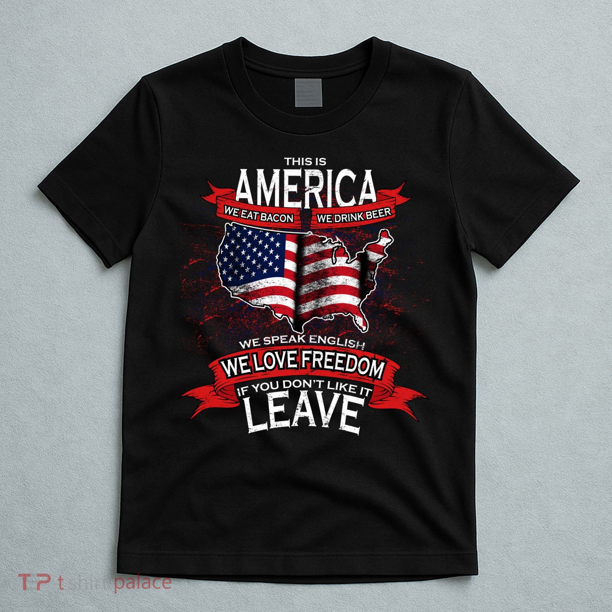 This is AMERICA if you don't like it LEAVE T-Shirt