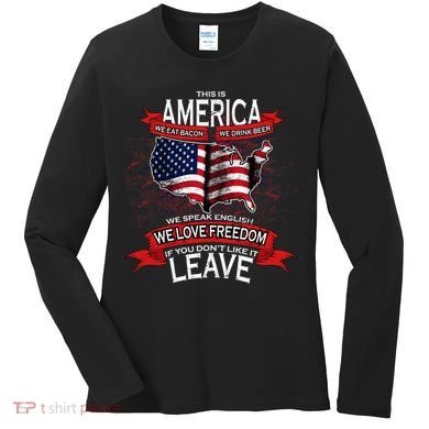 This Is America If You Don't like It Leave Women's Long Sleeve Shirt