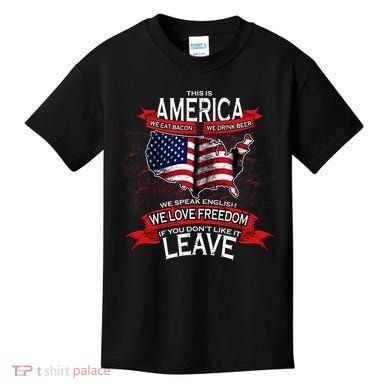 This Is America If You Don't like It Leave Kids T-Shirt