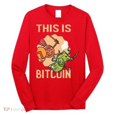 This Is Bitcoin Long Sleeve Shirt