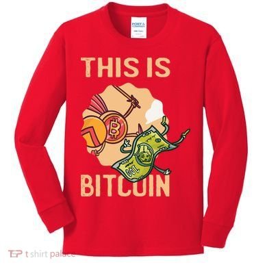 This Is Bitcoin Kids Long Sleeve Shirt