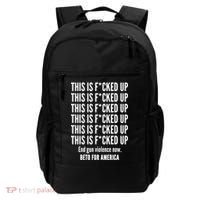 This Is F*CKED Up Beto for America Backpack thumb 0