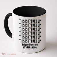 This Is F*CKED Up Beto for America Coffee Mug thumb 0
