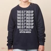 This Is F*CKED Up Beto for America Women's Sweatshirt thumb 0