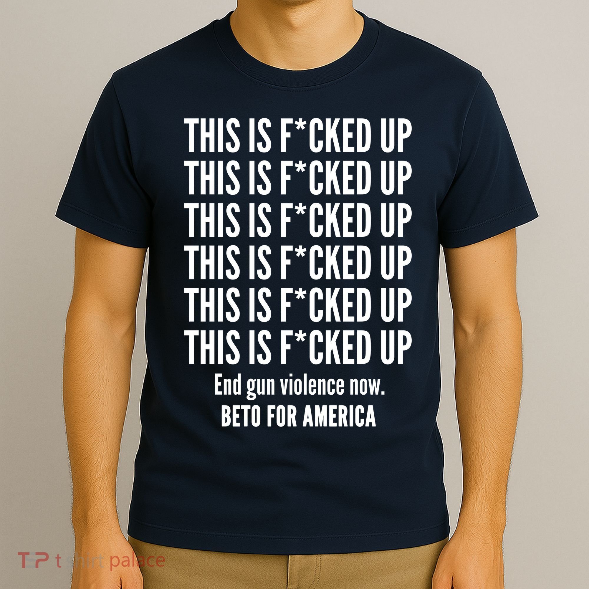 This Is F*CKED Up Beto for America T-Shirt