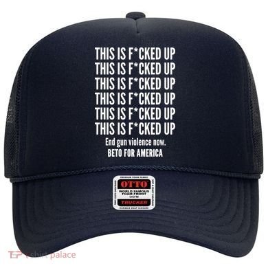 This Is F*CKED Up Beto for America Hat
