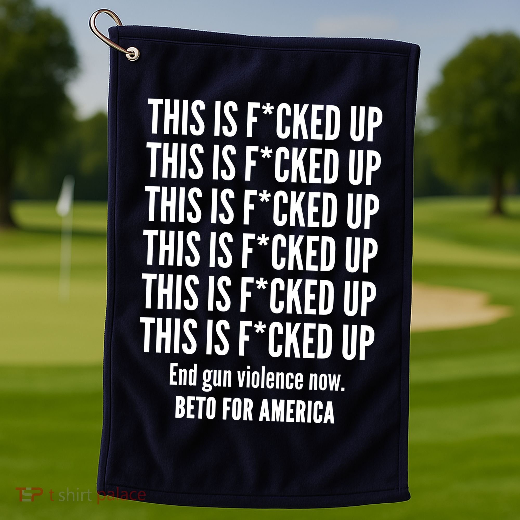 This Is F*CKED Up Beto for America Golf Towel