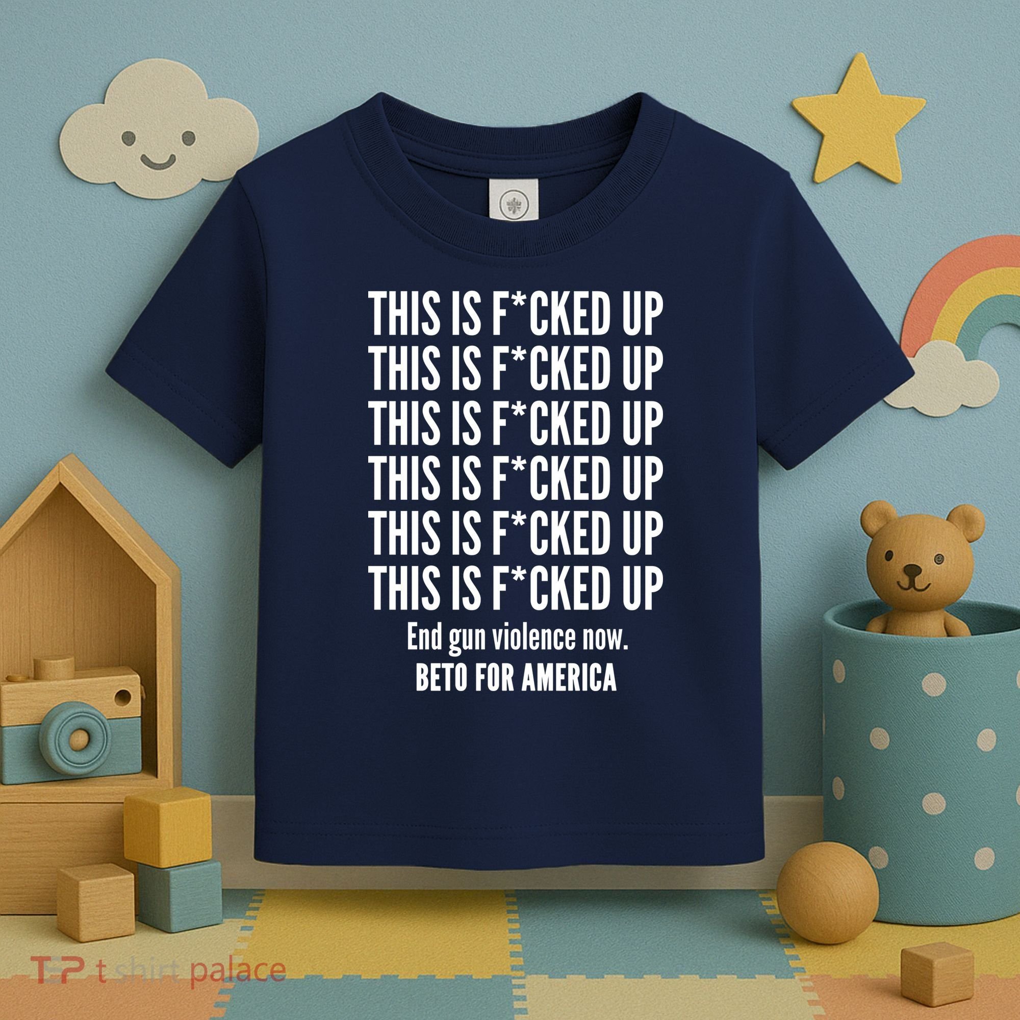 This Is F*CKED Up Beto for America Toddler T-Shirt