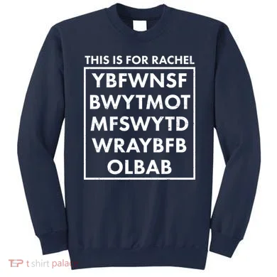 This Is For Rachel Voicemail Meme Sweatshirt