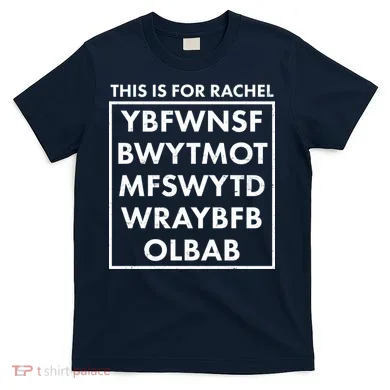 This Is For Rachel Voicemail Meme T-Shirt