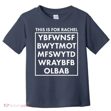 This Is For Rachel Voicemail Meme Toddler T-Shirt