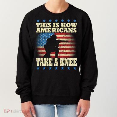 This Is How Americans Take a Knee Women's Sweatshirt