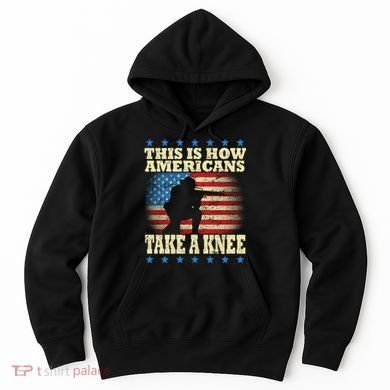 This Is How Americans Take a Knee Hoodie