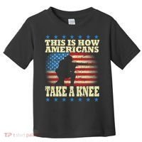 This Is How Americans Take a Knee Toddler T-Shirt thumb 0