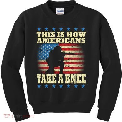 This Is How Americans Take a Knee Kids Sweatshirt