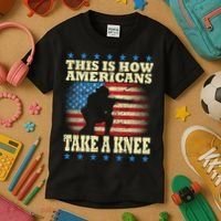 This Is How Americans Take a Knee Kids T-Shirt thumb 3