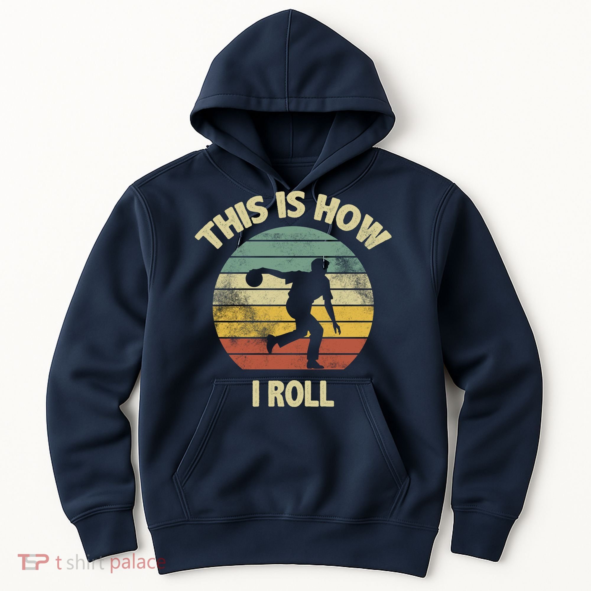 This Is How I Roll Bowling Hoodie