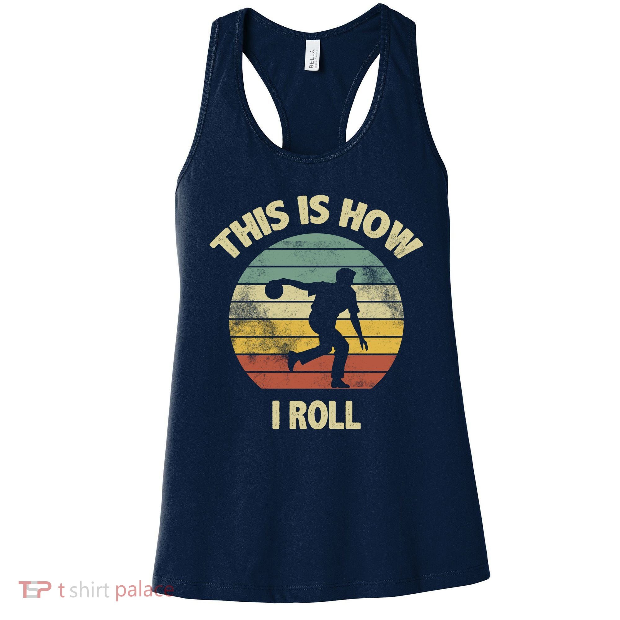 This Is How I Roll Bowling Women's Tank Top