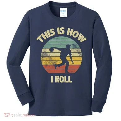 This Is How I Roll Bowling Kids Long Sleeve Shirt