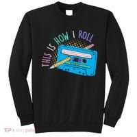 This is How I Roll Cassette Tape Retro 80s Sweatshirt thumb 0