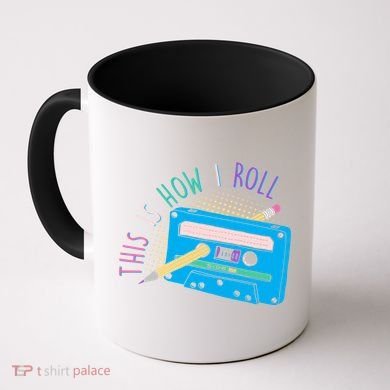This is How I Roll Cassette Tape Retro 80s Coffee Mug