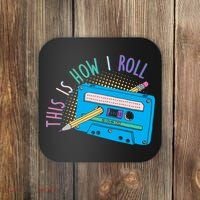 This is How I Roll Cassette Tape Retro 80s Coaster thumb 0