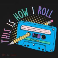 This is How I Roll Cassette Tape Retro 80s Polo thumb 3