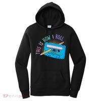 This is How I Roll Cassette Tape Retro 80s Women's Hoodie thumb 0