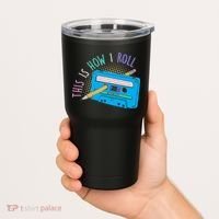 This is How I Roll Cassette Tape Retro 80s Tumbler thumb 2
