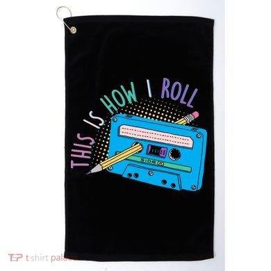 This is How I Roll Cassette Tape Retro 80s Golf Towel
