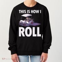 This Is How I Roll Golf Cart Women's Sweatshirt thumb 0