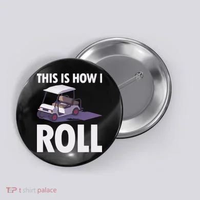 This Is How I Roll Golf Cart Button