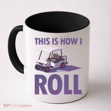 This Is How I Roll Golf Cart Coffee Mug