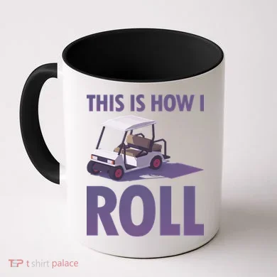 This Is How I Roll Golf Cart Coffee Mug