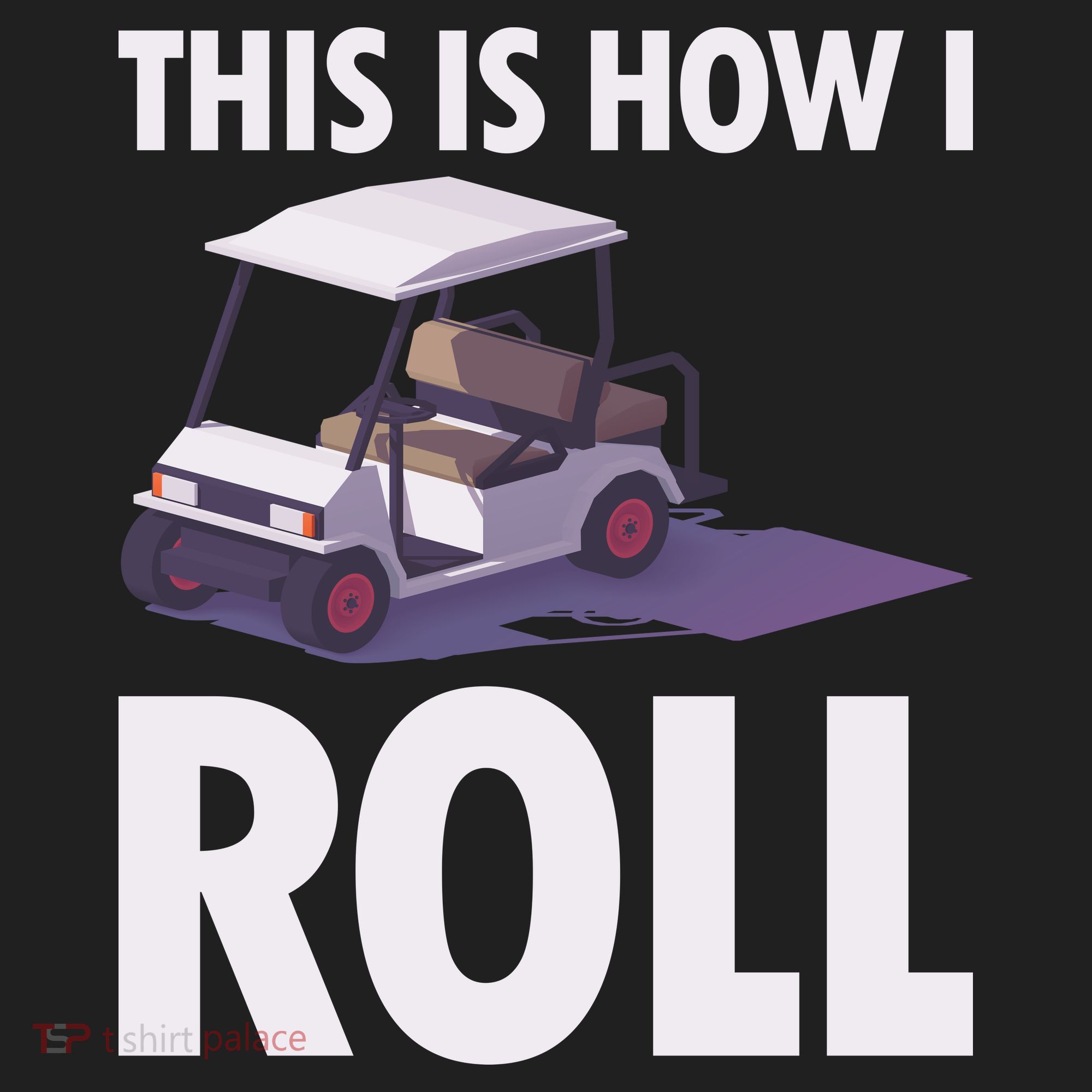 This Is How I Roll Golf Cart Tumbler