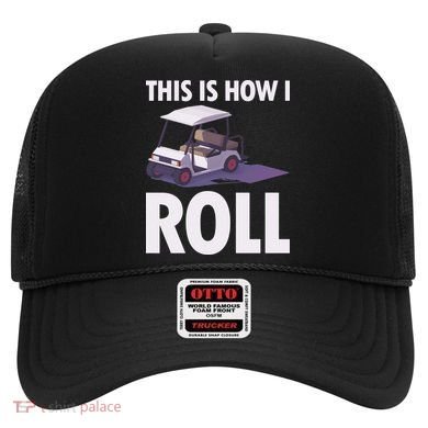This Is How I Roll Golf Cart Hat