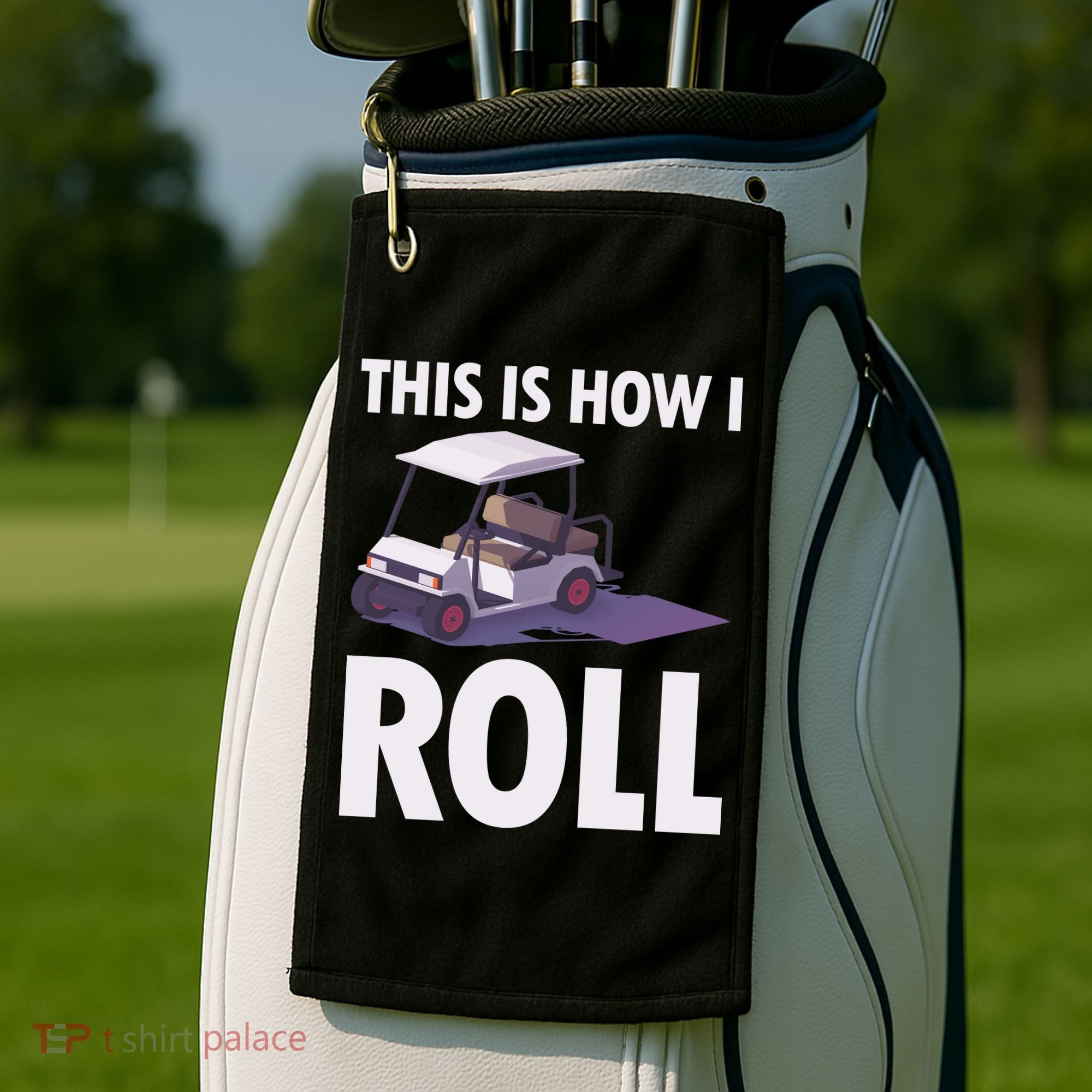 This Is How I Roll Golf Cart Golf Towel