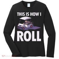 This Is How I Roll Golf Cart Women's Long Sleeve Shirt thumb 0