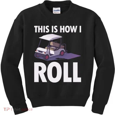 This Is How I Roll Golf Cart Kids Sweatshirt