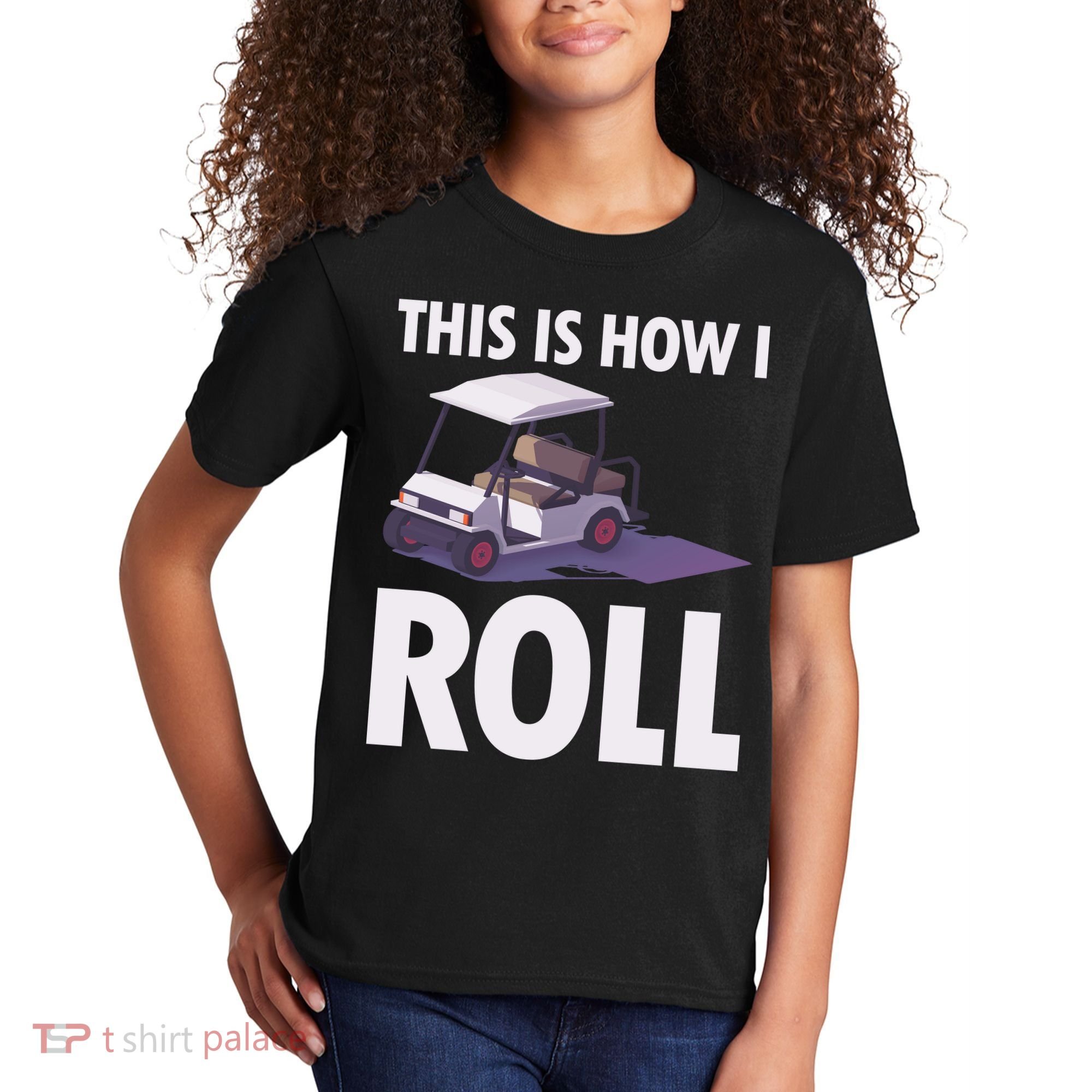 This Is How I Roll Golf Cart Kids T-Shirt