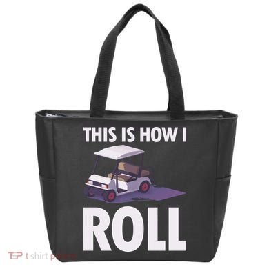 This Is How I Roll Golf Cart Tote Bag