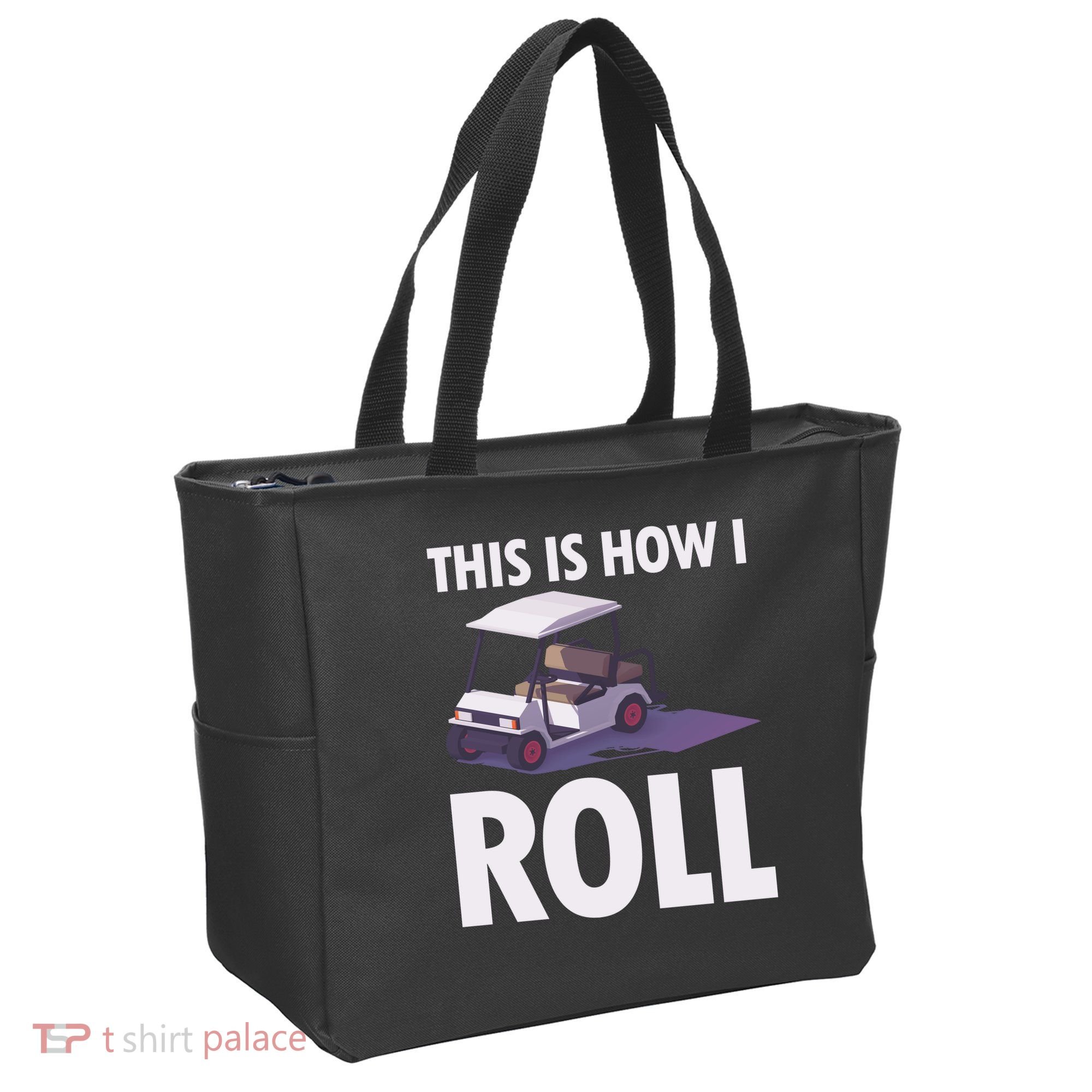 This Is How I Roll Golf Cart Tote Bag
