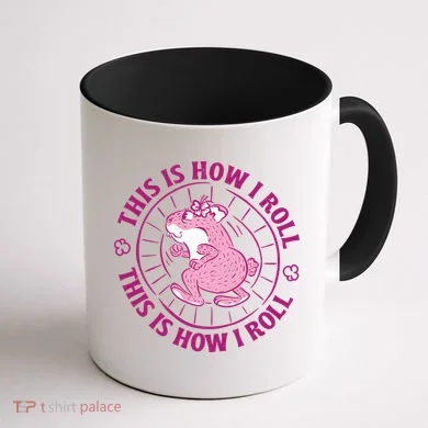 This Is How I Roll Hamster Coffee Mug back